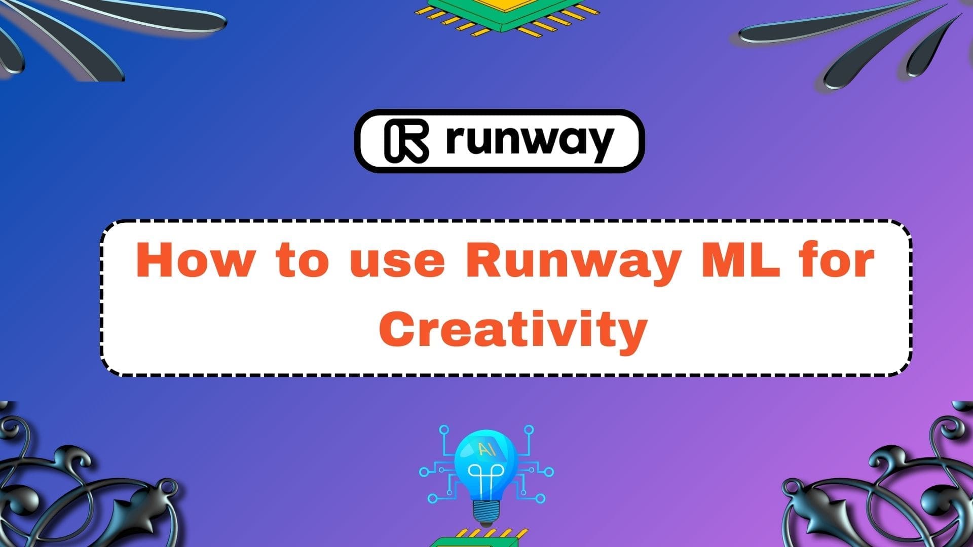 How to use Runway ML for creativity