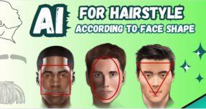 AI For Hairstyle According to Face Shape let's talk