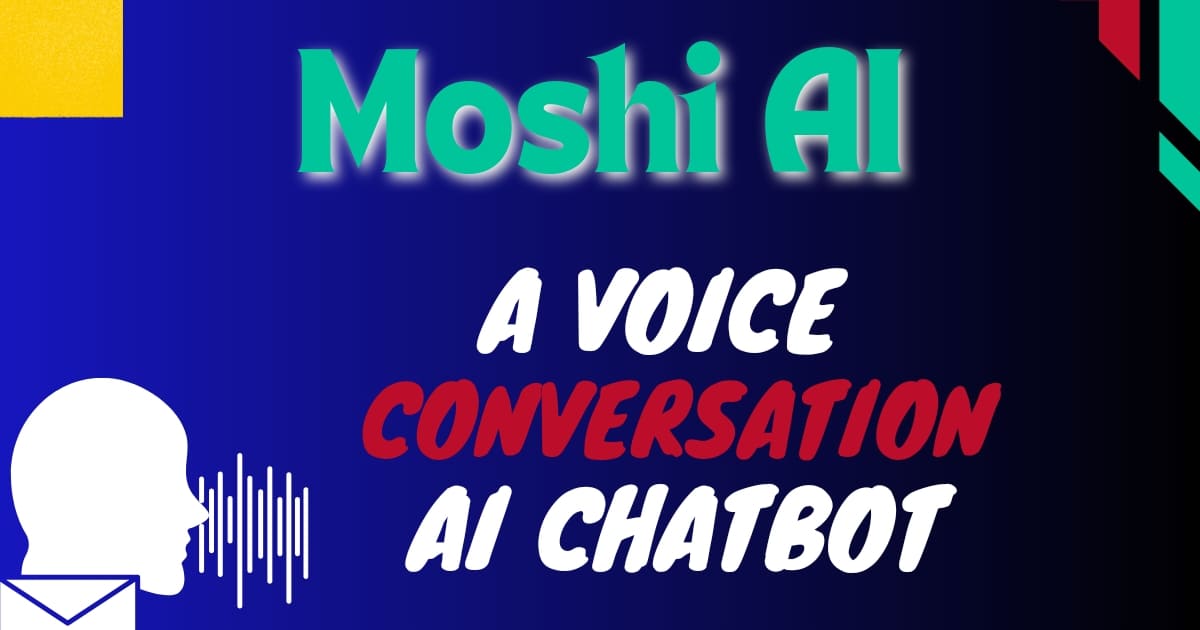 Moshi AI Chatbot - Voice AI Ever Release